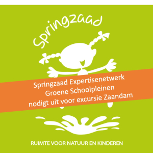 Het Springzaad Expertisenetwerk Groene Schoolpleinen nodigt uit naar Zaandam, Vrijdag 7 maart 2025, 13:30 tot ±17:30